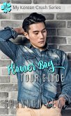 Flower Boy Tour Guide (My Korean Crush, #1) (eBook, ePUB)