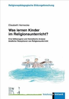 Was lernen Kinder im Religionsunterricht? (eBook, PDF) - Hennecke, Elisabeth