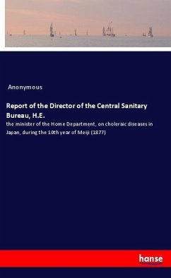 Report of the Director of the Central Sanitary Bureau, H.E. - Anonym