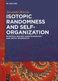 Isotopic Randomness and Self-Organization