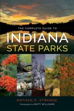 The Complete Guide to Indiana State Parks (eBook, ePUB) - Strange, Nathan D.