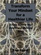 Transform Your Mindset for a Healthier... - Bild 1