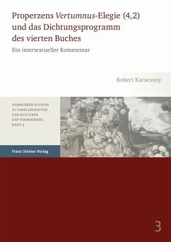 Properzens 'Vertumnus'-Elegie (4,2) und das Dichtungsprogramm des vierten Buches (eBook, PDF) - Karacsony, Robert