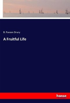 A Fruitful Life - Drury, B. Paxson