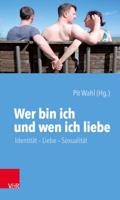 Wer bin ich und wen ich liebe (eBook, PDF)