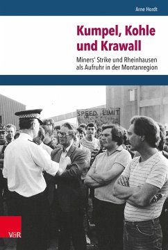 Kumpel, Kohle und Krawall (eBook, PDF) - Hordt, Arne