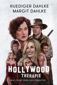 Die Hollywood Therapie (eBook, ePUB) - Dahlke, Ruediger