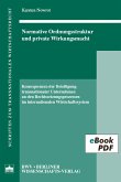 Normative Ordnungsstruktur und private Wirkungsmacht (eBook, PDF)