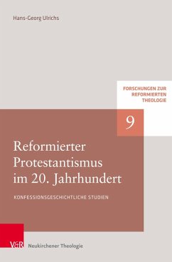 Reformierter Protestantismus im 20. Jahrhundert (eBook, PDF) - Ulrichs, Hans-Georg
