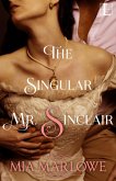 The Singular Mr. Sinclair (eBook, ePUB) The Singular Mr. Sinclair (eBook, ePUB)