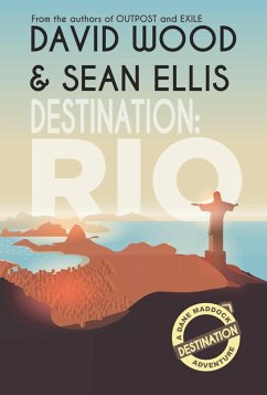 Destination: Rio (Dane Maddock Destination Adventure, #1) (eBook, ePUB) - Wood, David; Ellis, Sean