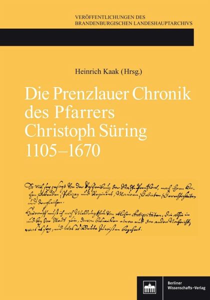 Die Prenzlauer Chronik des Pfarrers Christoph Süring 1105-1670 (eBook, PDF) Die Prenzlauer Chronik des Pfarrers Christoph Süring 1105-1670 (eBook, PDF)