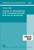 Stand der EU-Harmonisierung in der Tschechischen Republik im Bereich des Kartellrechts (eBook, PDF)