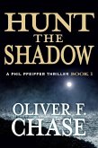 Hunt the Shadow (A Phil Pfeiffer Thriller, #1) (eBook, ePUB)