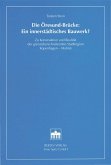 Die Öresund-Brücke: Ein innerstädtisches Bauwerk? (eBook, PDF) Die Öresund-Brücke: Ein innerstädtisches Bauwerk? (eBook, PDF)