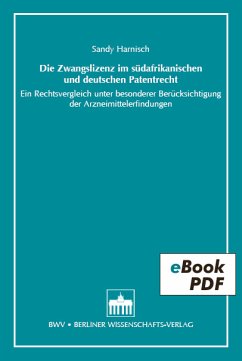 Die Zwangslizenz im südafrikanischen und deutschen Patentrecht (eBook, PDF) - Harnisch, Sandy