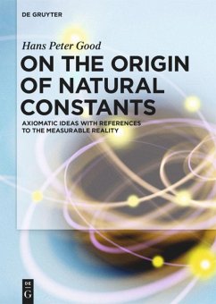 On the Origin of Natural Constants - Good, Hans Peter