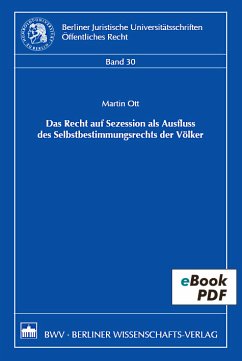 Das Recht der Sezession als Ausfluss des Selbstbestimmungsrechts der Völker (eBook, PDF) - Ott, Martin