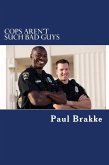 Cops Aren't Such Bad Guys (eBook, ePUB)