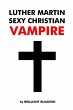 Luther Martin Sexy Christian Vampire... - Bild 1