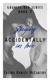 Staying Accidentally in Love (A Granite Bay Series, #3) (eBook, ePUB)