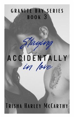 Cover Staying Accidentally in Love (A Granite Bay Series, #3) (eBook, ePUB)