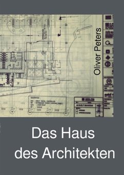 Das Haus des Architekten (eBook, ePUB) - Peters, Oliver
