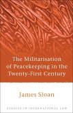The Militarisation of Peacekeeping in the Twenty-First Century (eBook, PDF)