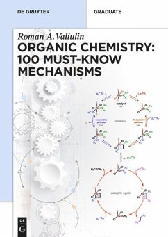 Organic Chemistry: 100 Must-Know Mechanisms - Valiulin, Roman A.