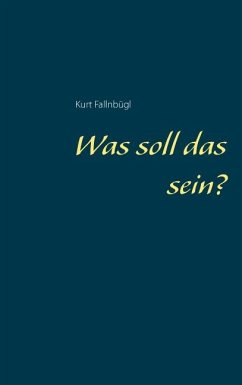 Was soll das sein? - Fallnbügl, Kurt