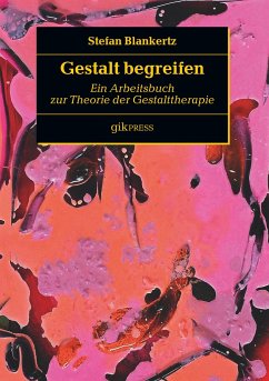 Gestalt begreifen - Blankertz, Stefan