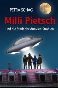 Cover Milli Pietsch und die Stadt der dunklen Strahlen