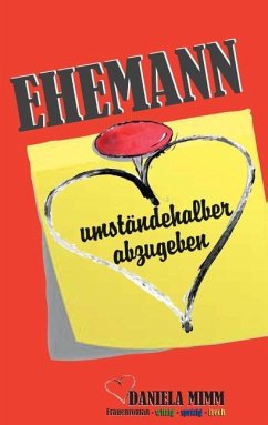 Ehemann umständehalber abzugeben - Mimm, Daniela