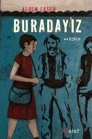 Buradayiz - Eksen, Kerem