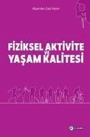 Fiziksel Aktivite ve Yasam Kalitesi - Gazi Aykin, Alparslan