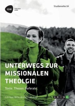 Unterwegs zur missionalen Theologie. Texte. Thesen. Referate - Peyer-Müller, Fritz;Girgis, Michael