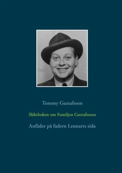 Släktboken om Familjen Gustafssons Anfäder - Gustafsson, Tommy