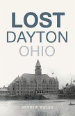 Lost Dayton, Ohio (eBook, ePUB)