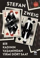 Bir Kadinin Yasamindan Yirmi Dört Saat - Zweig, Stefan