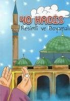 40 Hadis Resimli ve Boyamali - Kolektif