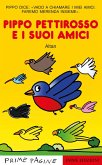 Pippo pettirosso e i suoi amici. Stampatello maiuscolo Pippo pettirosso e i suoi amici. Stampatello maiuscolo