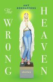 The Wrong Heaven (eBook, ePUB)