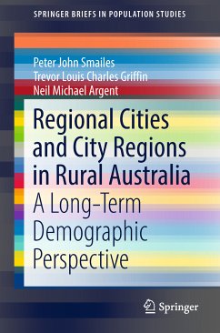 Regional Cities and City Regions in Rural Australia (eBook, PDF) - Smailes, Peter John; Griffin, Trevor Louis Charles; Argent, Neil Michael