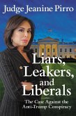 Liars, Leakers, and Liberals (eBook, ePUB)