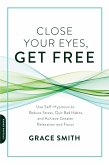 Close Your Eyes, Get Free (eBook, ePUB)