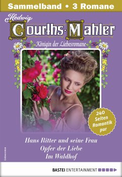 Hedwig Courths-Mahler Collection 13 - Sammelband (eBook, ePUB) - Courths-Mahler, Hedwig