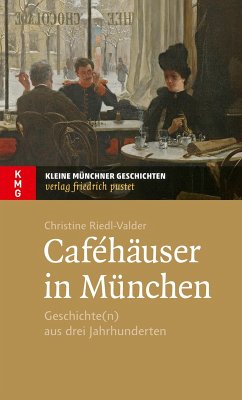 Caféhäuser in München (eBook, ePUB) - Riedl-Valder, Christine