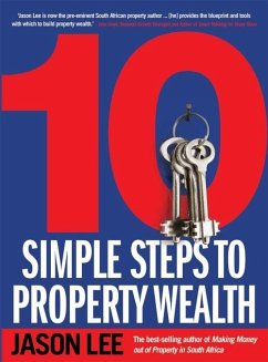 10 Simple Steps to Property Wealth (eBook, PDF) - Lee, Jason