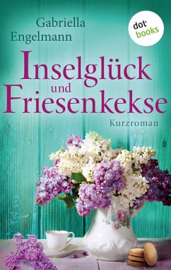 Inselglück und Friesenkekse / Glücksglitzern Bd.3 (eBook, ePUB) - Engelmann, Gabriella