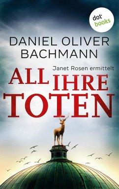 All ihre Toten (eBook, ePUB) - Bachmann, Daniel Oliver